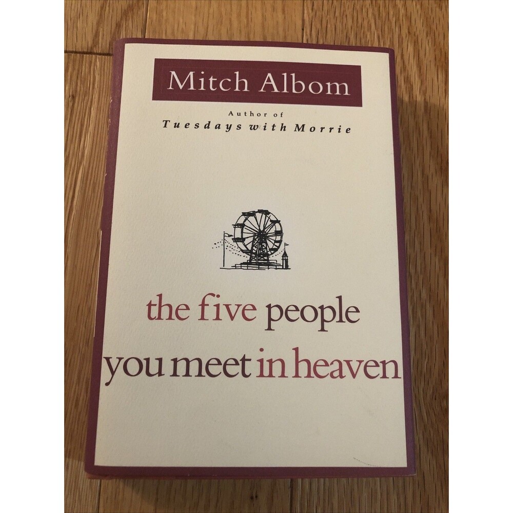 The Five People You Meet‎ in Heaven - By Mitch Albom - Hardcover - First Edition